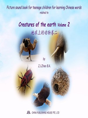 cover image of Picture sound book for teenage children for learning Chinese words related to Creatures of the earth  Volume 2